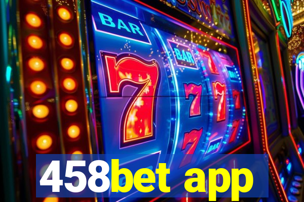 458bet app